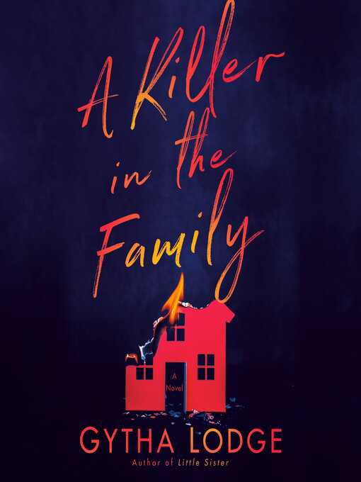 Title details for A Killer in the Family by Gytha Lodge - Available